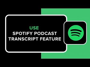 How to Use Spotify Podcast Transcript Feature