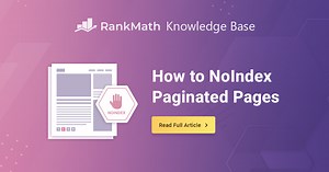 How to NoIndex Paginated Pages » Rank Math