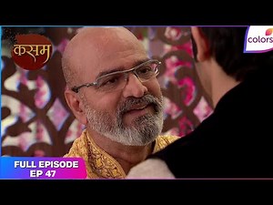 Kasam | Full Episode Ep. 47 | Pawan tried to convince Tanvi | Colors TV