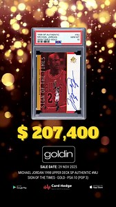 ✨ STELLAR SALE! Featuring a 1998 Upper Deck SP Authentic Michael Jordan Sign of the Times Gold, graded PSA 10 (POP 3), sold for $207,400 via auction (38 bids) with Goldin! | Card Hedge | Facebook