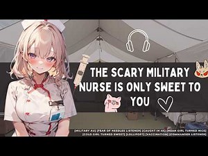 [Military Nurse Has An Embarrassing Crush💉] Commander Listener //F4M//Voice acting//Roleplay