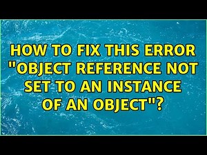 How to fix this error "Object reference not set to an instance of an object"?