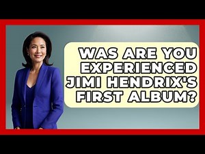 Was Are You Experienced Jimi Hendrix's First Album? - I'm a 60s Baby