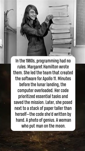 In the 1960s, programming had no rules Margaret Hamilton wrote them. She led the team that created