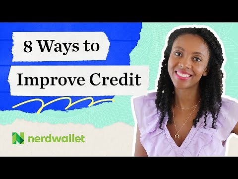 How To Improve Credit Fast | NerdWallet