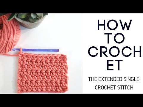 How to Crochet the Extended Single Crochet Stitch (Esc)