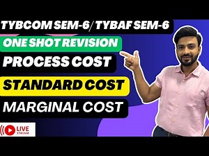 #1 One Shot Revision 🎯 | Process, Standard & Marginal Cost | TYBCOM Cost Accounting | Siraj Shaikh