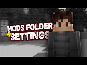 my mods folder + minecraft settings