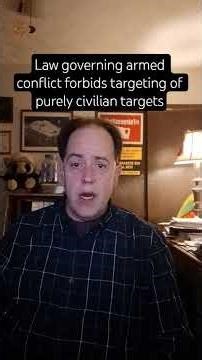 Law governing armed conflict forbids targeting of purely civilian targets, legal expert says