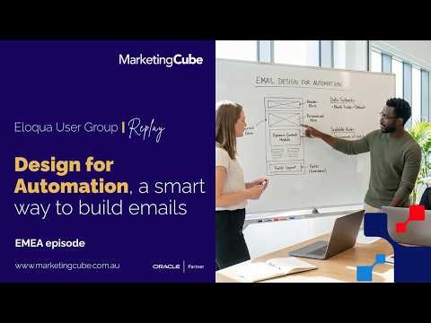 Design for Automation | EMEA episode | Eloqua User Group