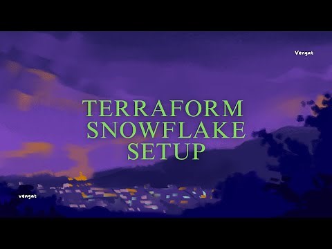 Terraform — Snowflake Setup Beginners Guide — Part 1