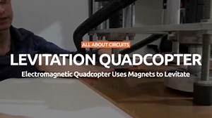 This quadcopter utilizes magnets and a Halbach Array to create levitation when passing over a conducting surface! #Engineering #Magnetics | All About Circuits