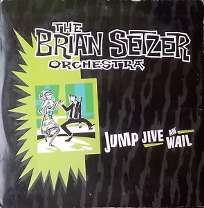 The Brian Setzer Orchestra - Jump Jive An' Wail