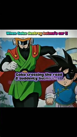 Goku destroy bulma's car #goku #bulma