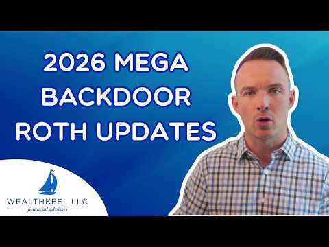 The 2026 Mega Backdoor Roth IRA - A Step-by-Step Guide