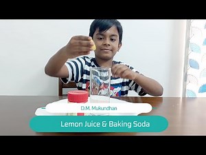 Lemon Juice and Baking Soda Science Experiment | D.M. Mukundhan