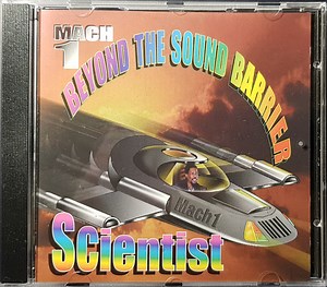 Scientist - Mach One: Beyond The Sound Barrier