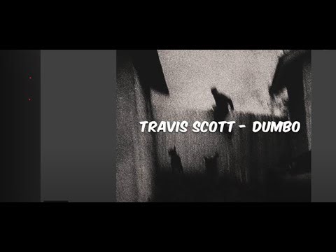 Travis Scott – DUMBO (Lyrics)
