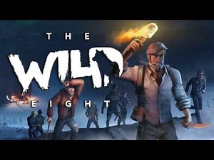 The Wild Eight Beginners Guide - 10 Tips to Help you Survive