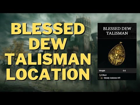 Elden Ring Guide: Blessed Dew Talisman Location