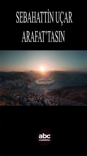 Arafat'tasın (Hacc'dan Mektup) - Sebahattin Uçar