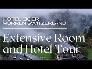 Hotel Eiger in Murren Switzerland - An EXTENSIVE Room and Hotel Tour! 4K