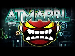Geometry Dash - ATMarbl (Extreme Demon)