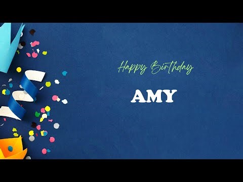 AMY Happy Birthday Song – Happy Birthday AMY