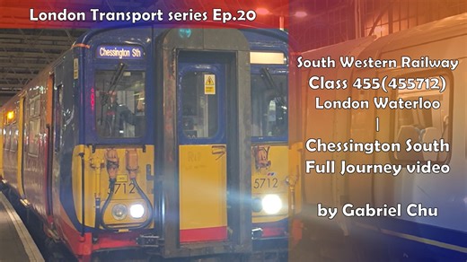 西南铁路Class 455由伦敦滑铁卢往切辛顿南全程行车片段