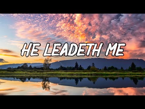 He Leadeth Me ( Lyrics ) #gospel #hymn Seventh Day Adventist hymnal - hymn 537 #hymn