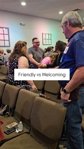 Friendly vs Welcoming Friendly is how we say hi in the parking, greet people by the doors, help them get where they need to be and smiling, etc. Welcoming is when we create space in our lives for new people to belong. This looks like taking new guests out for lunch or coffee. It’s personally inviting them to an up-and-coming church event. It’s taking time to have them over to your house; it’s inviting them to your Rock Group. Texting them that you’re praying for them, etc. Those are the things t