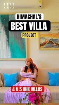 Himachal’s Most Private Luxury Villa Estate | 4 & 5 BHK Estate Villas