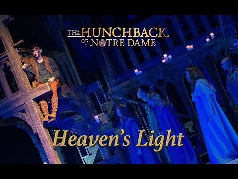 Hunchback of Notre Dame Live- Heaven's Light (2019)
