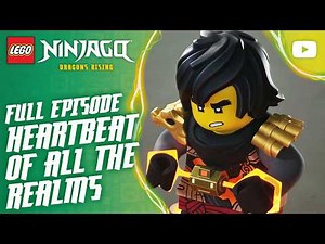 Heartbeat of All the Realms | Season 4, Episode 9 | Full Episode | LEGO NINJAGO: Dragons Rising