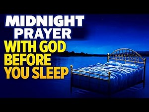 MIDNIGHT BATTLE PRAYER BEFORE SLEEP | The Name Of Jesus Is Higher Than Other Names