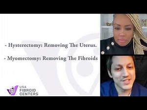 Ask a Fibroid Specialist - Most Commonly Asked Questions During a Fibroid Consultation