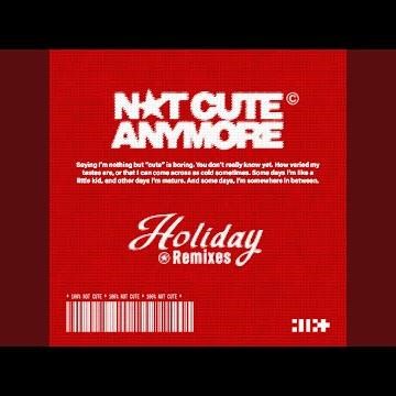 NOT CUTE ANYMORE (Holiday Party ver.)