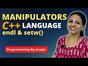 Manipulators In C++ Language | endl & setw() | eLogic Classes