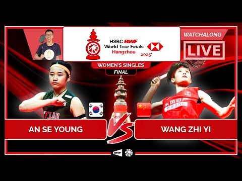 AN SE YOUNG 🇰🇷 vs. WANG ZHI YI 🇨🇳 LIVE! BWF World Tour 25' FINAL WS | Darence's Watchalong