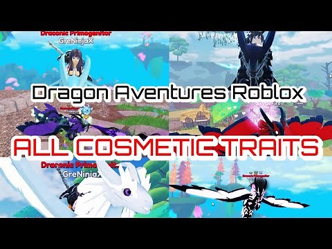 Showcase all the 21 cosmetic traits in Dragon Adventures Roblox