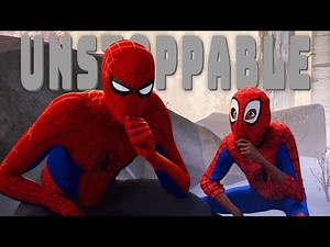 Into the Spiderverse - Unstoppable