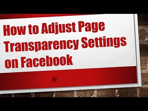 How to Adjust Page Transparency Settings on Facebook