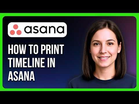 How to Print Timeline in Asana