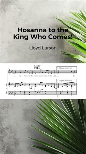 Hosanna to the King Who Comes! (SAB) | Lloyd Larson