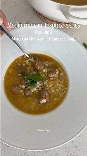 Ep 3 | Mediterranean-Inspired Series - Moroccan Meatball and Couscous Soup #recipes #cooking #soup