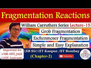 Fragmentation Reactions || Grob, Eschenmoser Fragmentation Reactions || Carruthers Series Lecture-15