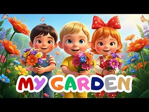 My Garden Song for Kids | Happy Garden Adventure | Fantacy Kids Rhymes & Kids Songs