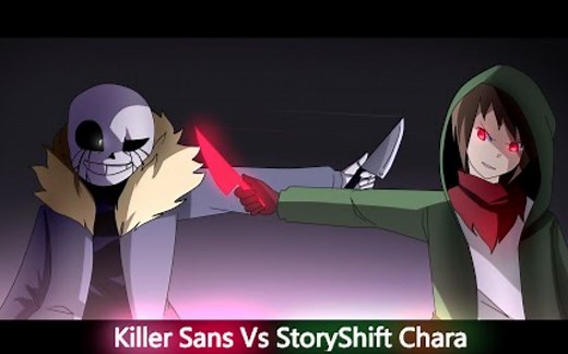 【Undertale动画/中文字幕】Killer!Sans vs StoryShift!Chara
