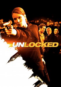 Unlocked - movie: where to watch streaming online