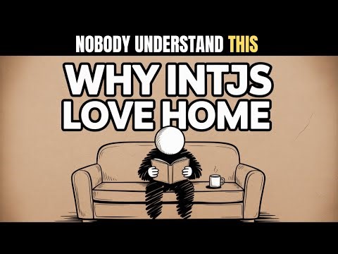 The Psychology of INTJ People Who Love Staying at Home